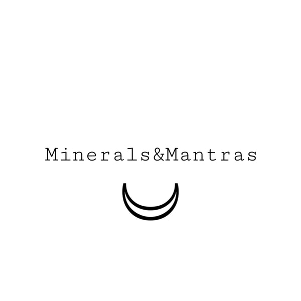 Minerals & Mantras